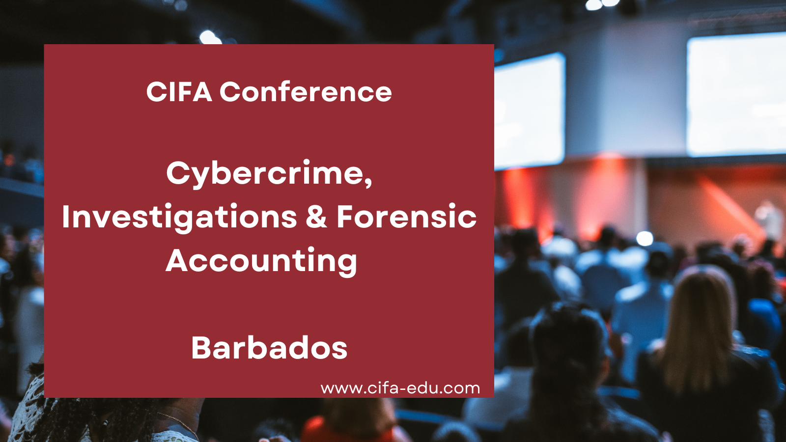 Cybercrime, Investigations & Forensic Accounting (CIFA) Conference